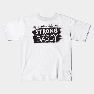 Strong Coffee quote - coffee lover gift Kids T-Shirt